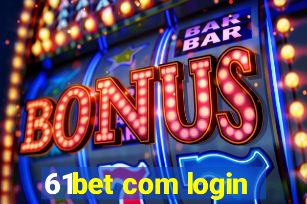 61bet com login